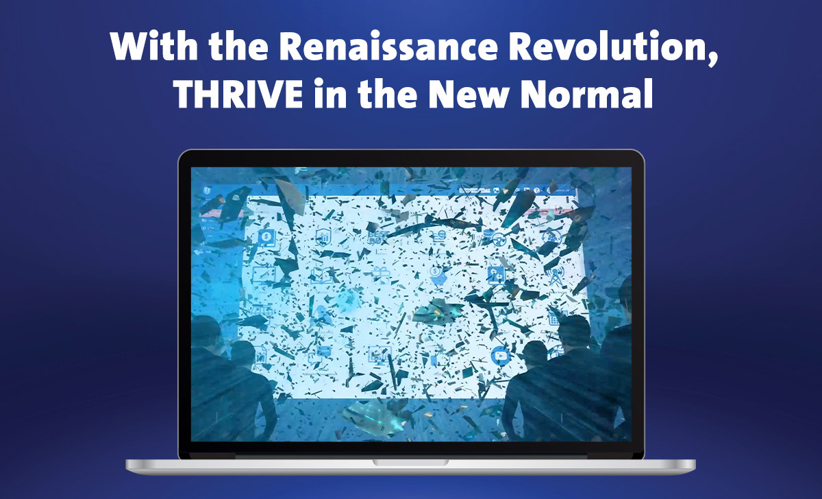 With the Renaissance Revolution, THRIVE in the New Normal