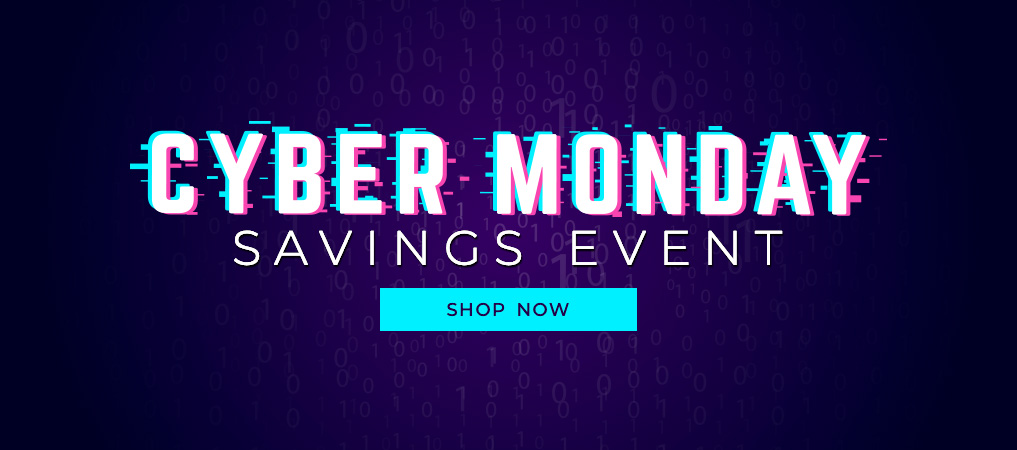 Cyber Monday Savings Event