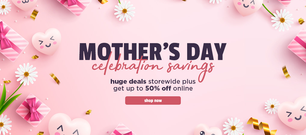 Mother's Day Celebration Savings
