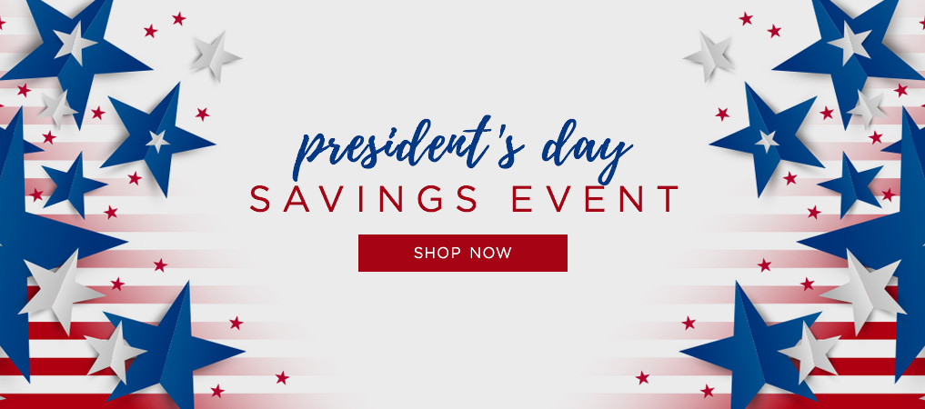 Presidents Day Savings Event