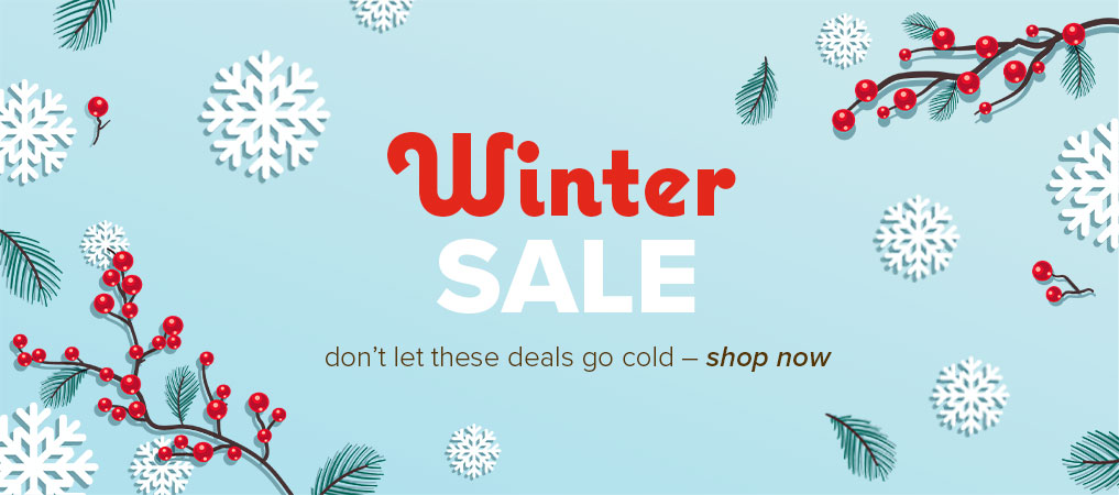 Winter Sale Don't let these deals go cold – show now