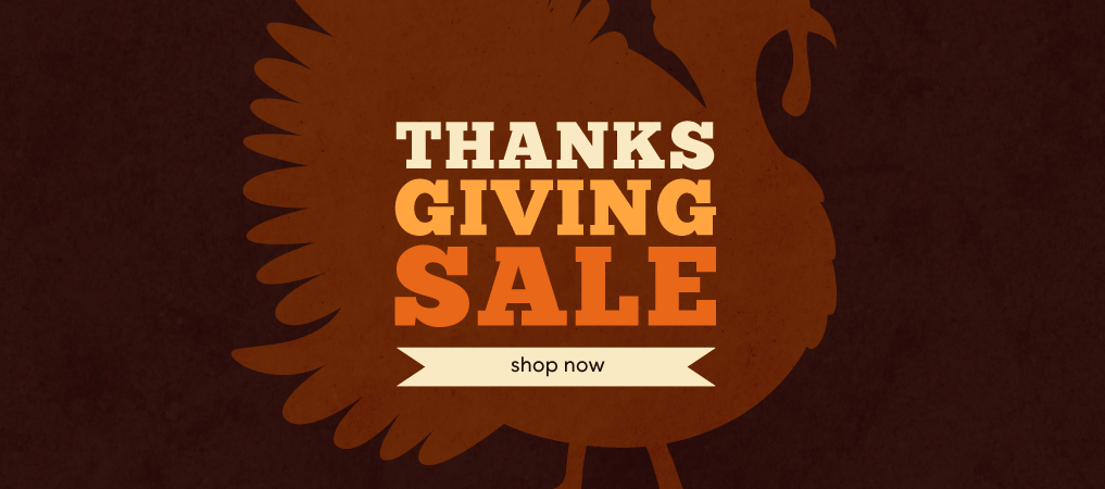Thanksgiving Sale - See more